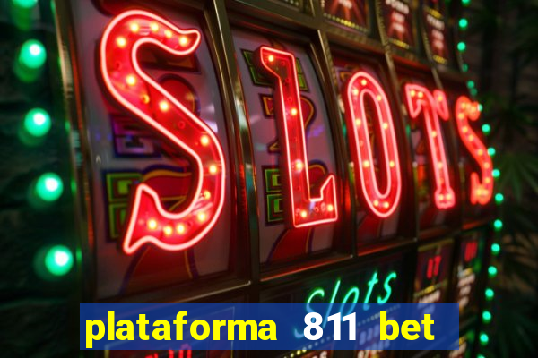 plataforma 811 bet é confiável