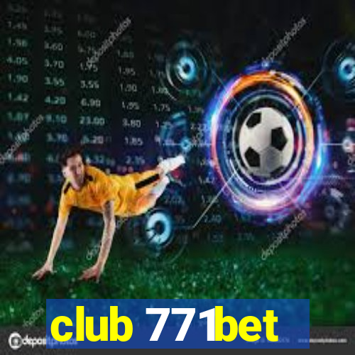 club 771bet