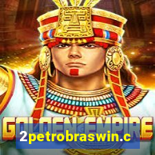 2petrobraswin.com