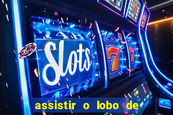 assistir o lobo de wall street gratis