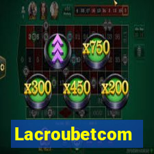 Lacroubetcom