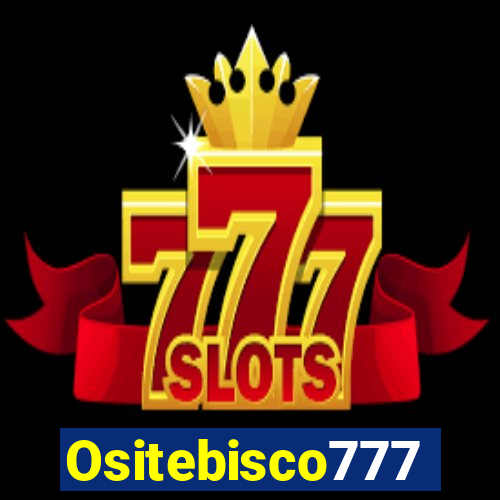 Ositebisco777