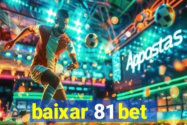 baixar 81 bet