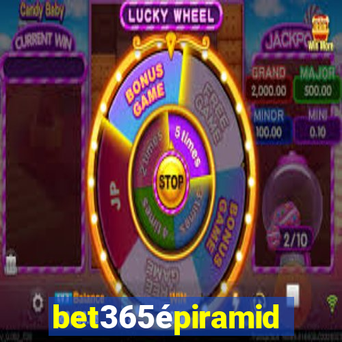 bet365épiramide