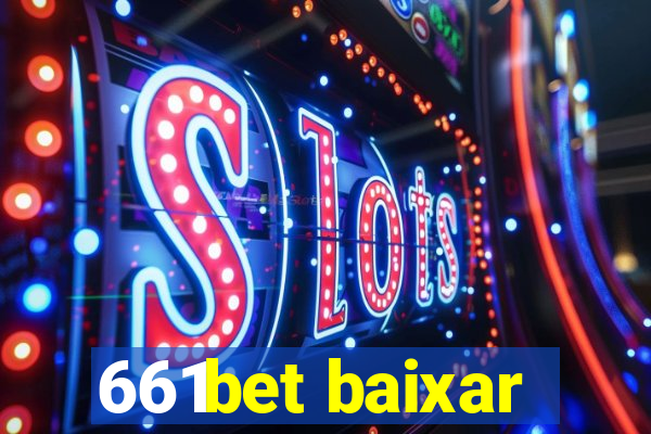 661bet baixar