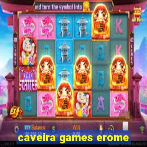 caveira games erome