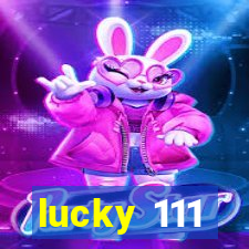 lucky 111