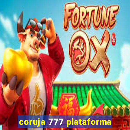 coruja 777 plataforma