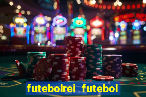 futebolrei futebol ao vivo