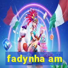 fadynha am