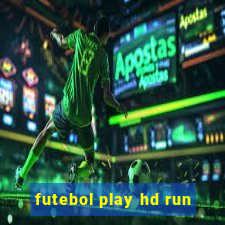 futebol play hd run