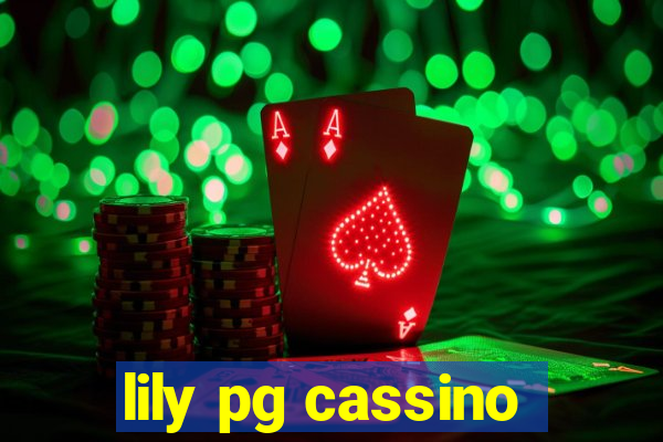 lily pg cassino