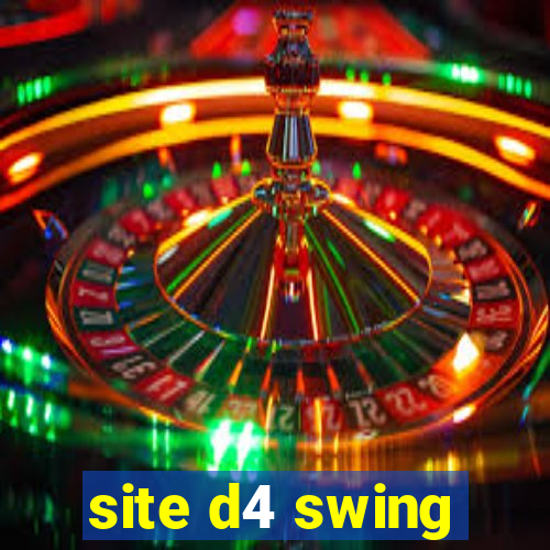 site d4 swing