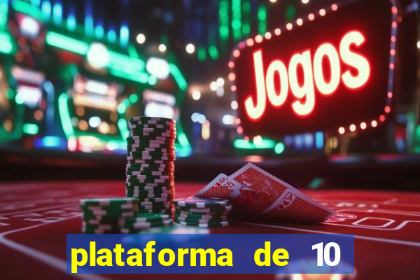 plataforma de 10 reais tigre