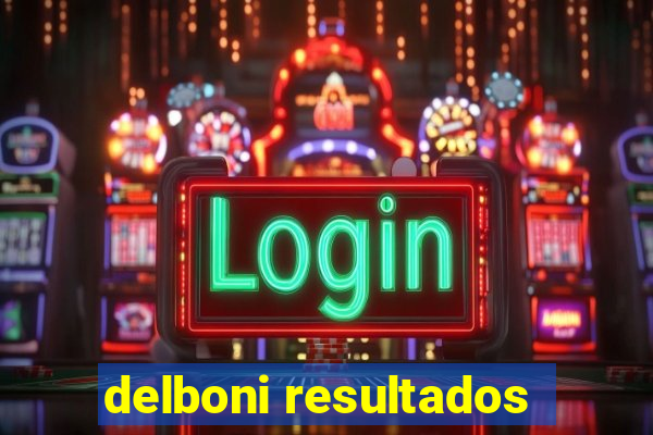 delboni resultados