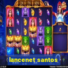 lancenet santos