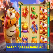 betao bet reclame aqui