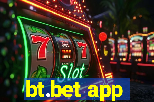 bt.bet app