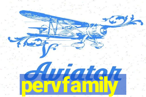 pervfamily