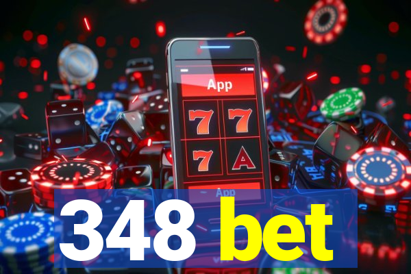 348 bet