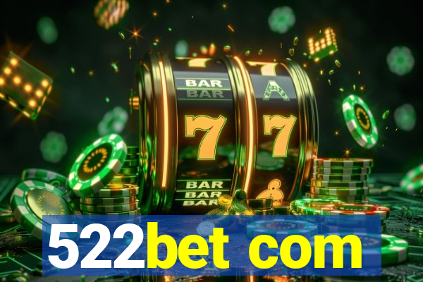 522bet com