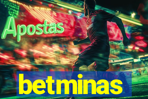 betminas