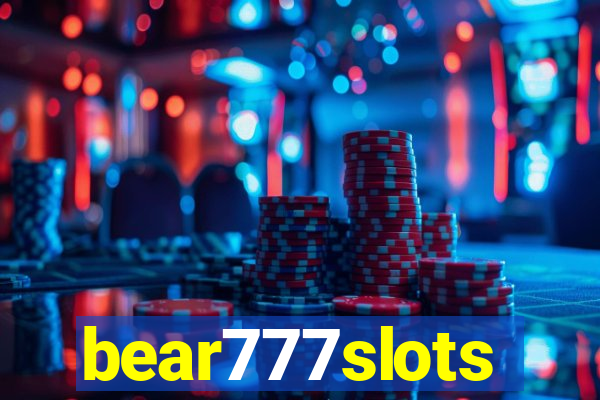 bear777slots