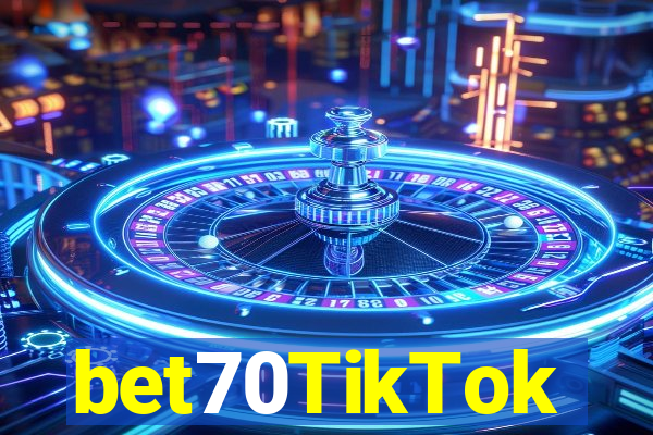 bet70TikTok