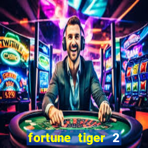 fortune tiger 2 revenge download