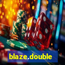 blaze.double