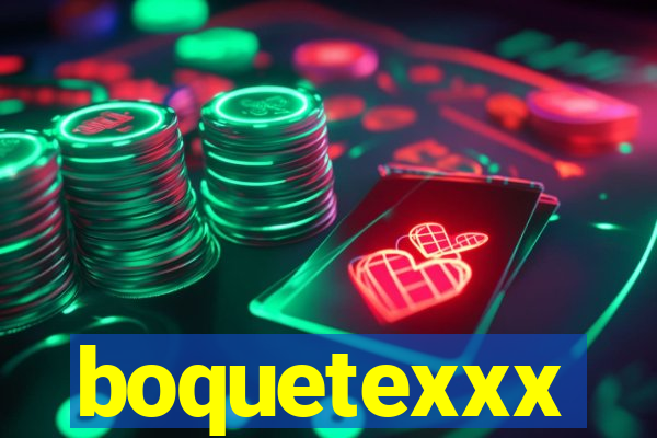 boquetexxx