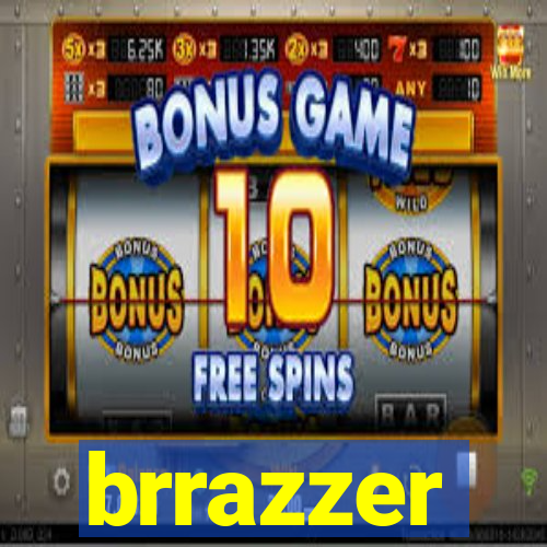 brrazzer