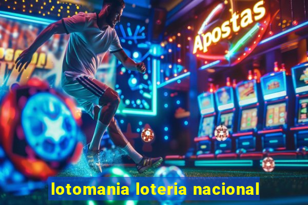 lotomania loteria nacional