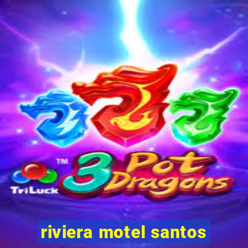 riviera motel santos