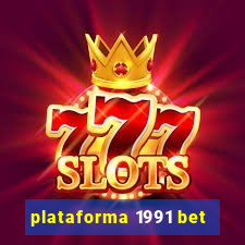 plataforma 1991 bet