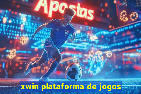 xwin plataforma de jogos