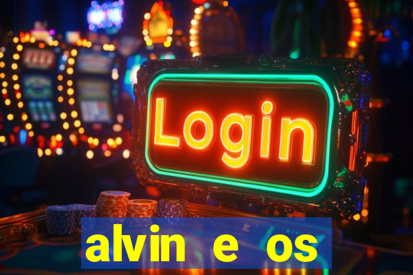 alvin e os esquilos 3 filme completo dublado