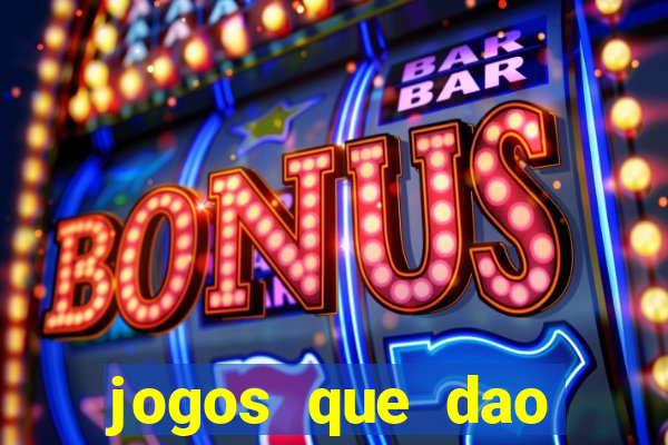 jogos que dao dinheiro ao se cadastrar