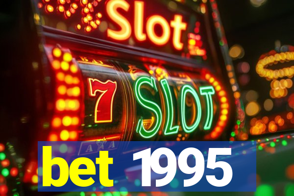 bet 1995