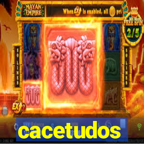 cacetudos