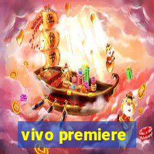 vivo premiere