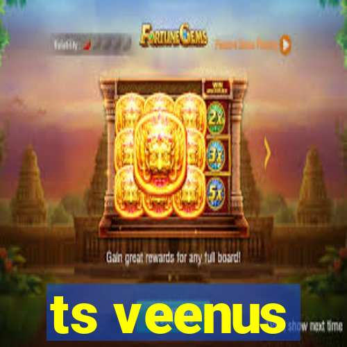 ts veenus