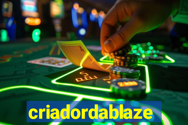 criadordablaze