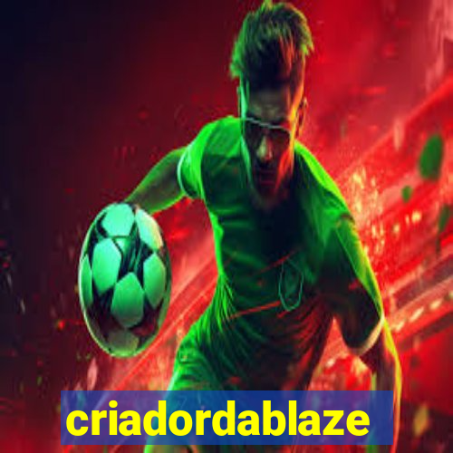 criadordablaze