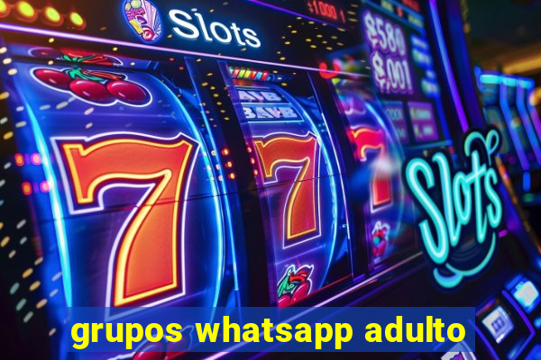 grupos whatsapp adulto