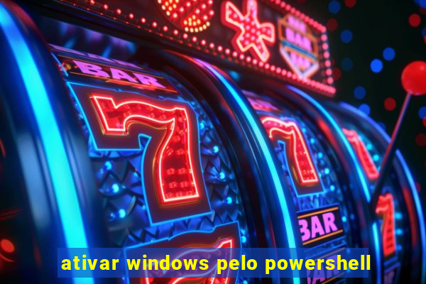 ativar windows pelo powershell