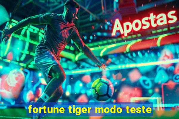 fortune tiger modo teste