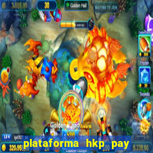 plataforma hkp pay jogos online