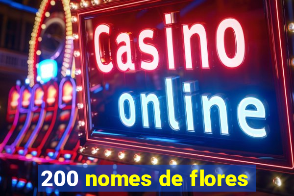 200 nomes de flores