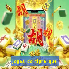 jogos do tigre que dao bonus no cadastro